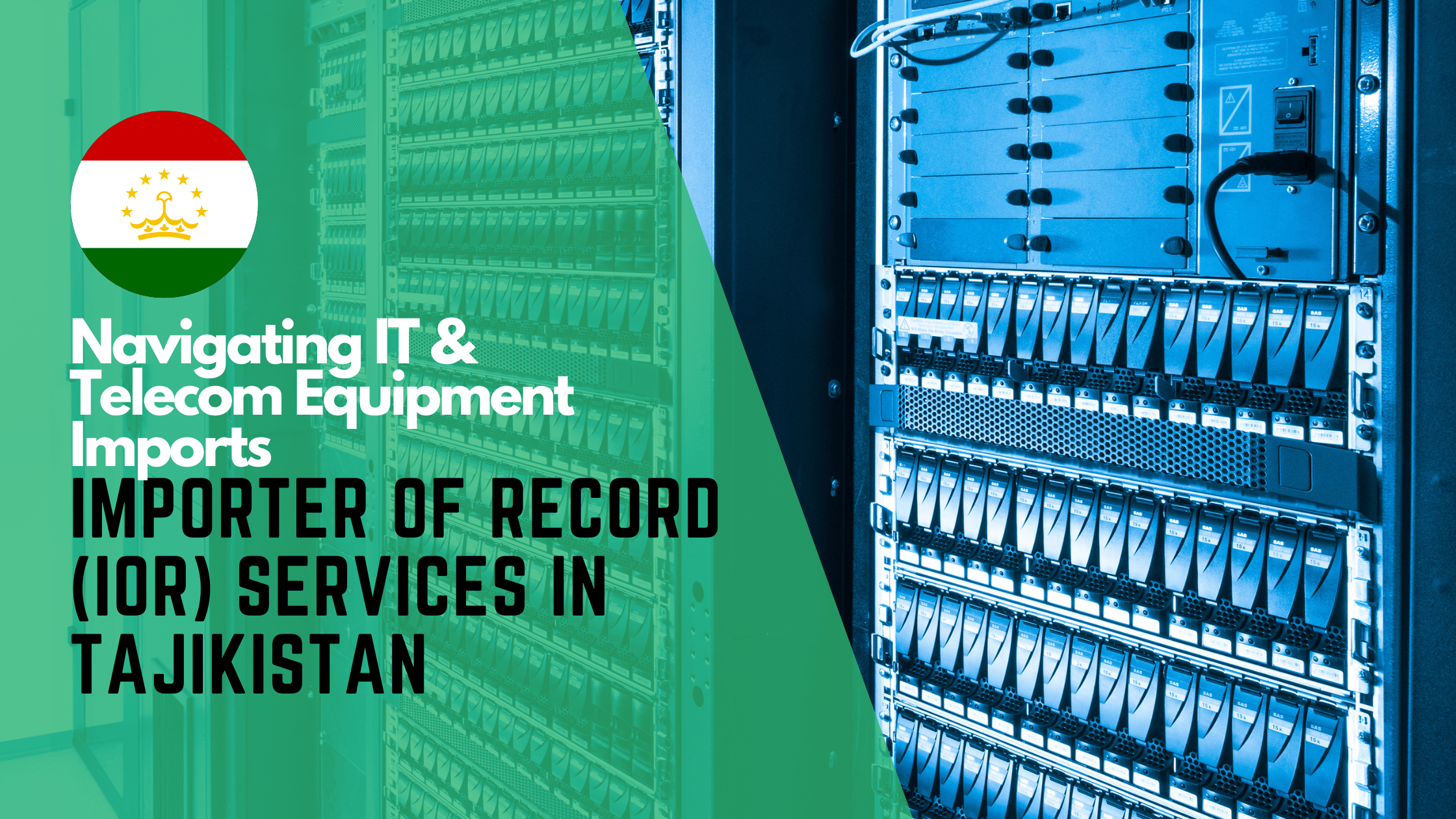 Importer of Record (IOR) Services in Tajikistan: Navigating IT & Telecom Equipment Imports