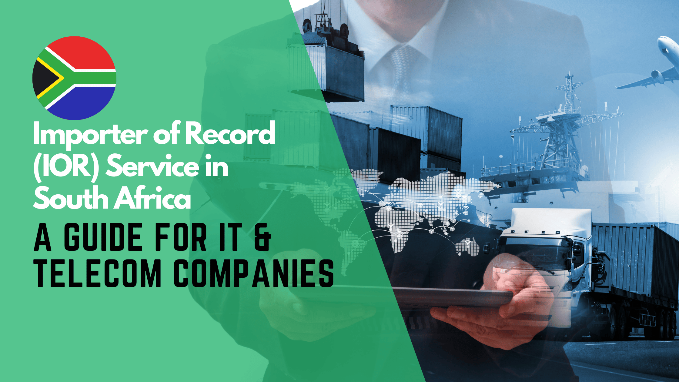 Importer of Record Service in South Africa: A Guide for IT & Telecom Companies