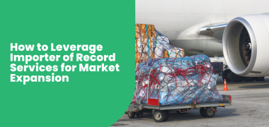 Importer of Record market expansion