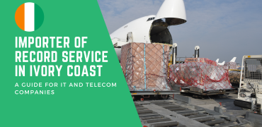 Importer of Record Service in Ivory Coast: A Guide for IT and Telecom Companies